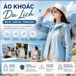 Áo khoác du lịch chống nắng nhẹ, chống gió phù hợp cho mọi hành trình